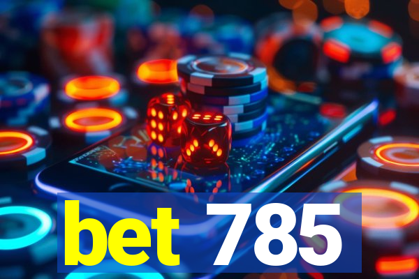 bet 785